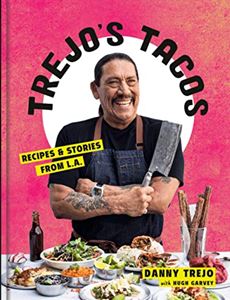 Picture of Trejo's Tacos: Recipes and Stories from L.A.: A Cookbook